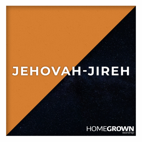 Jehovah-Jireh Jehovah-Jireh