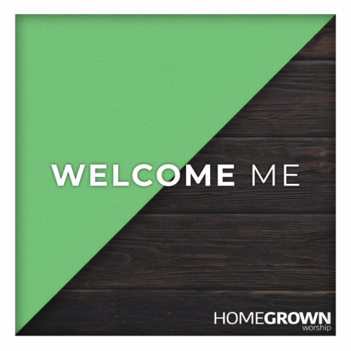 Welcome Me Welcome Me