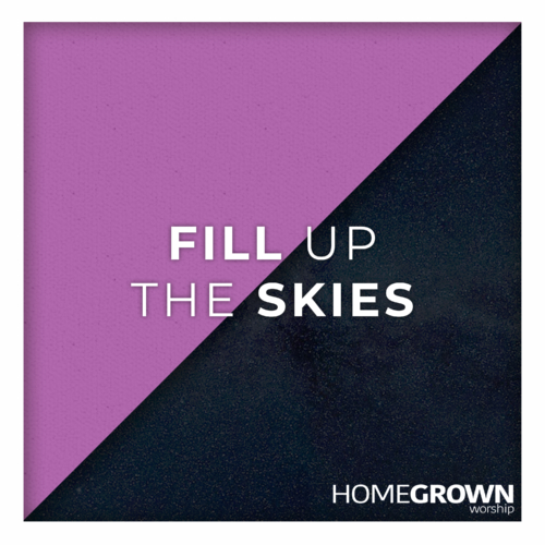 Fill Up The Skies Fill Up The Skies