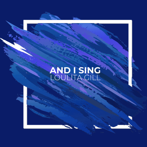And I Sing And I Sing