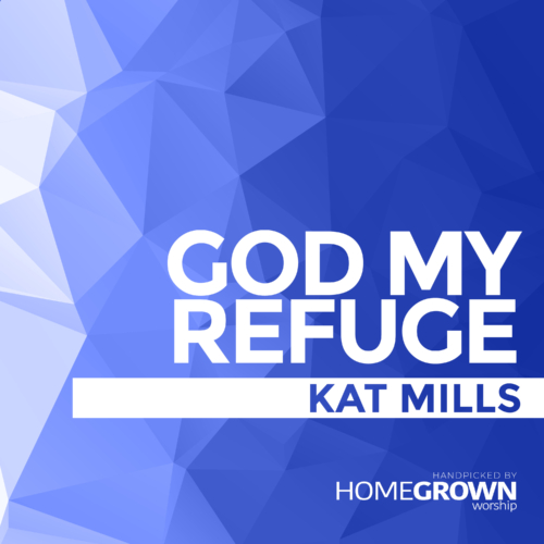 God My Refuge God My Refuge