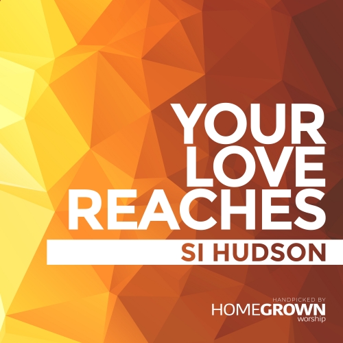 Your Love Reaches