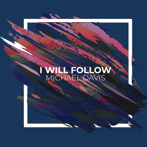 I Will Follow I Will Follow