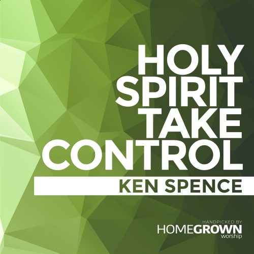 Holy Spirit Take Control Holy Spirit Take Control